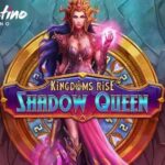 Kingdoms Rise Shadow Queen Slot - Free Demo Play - Review by Beastino