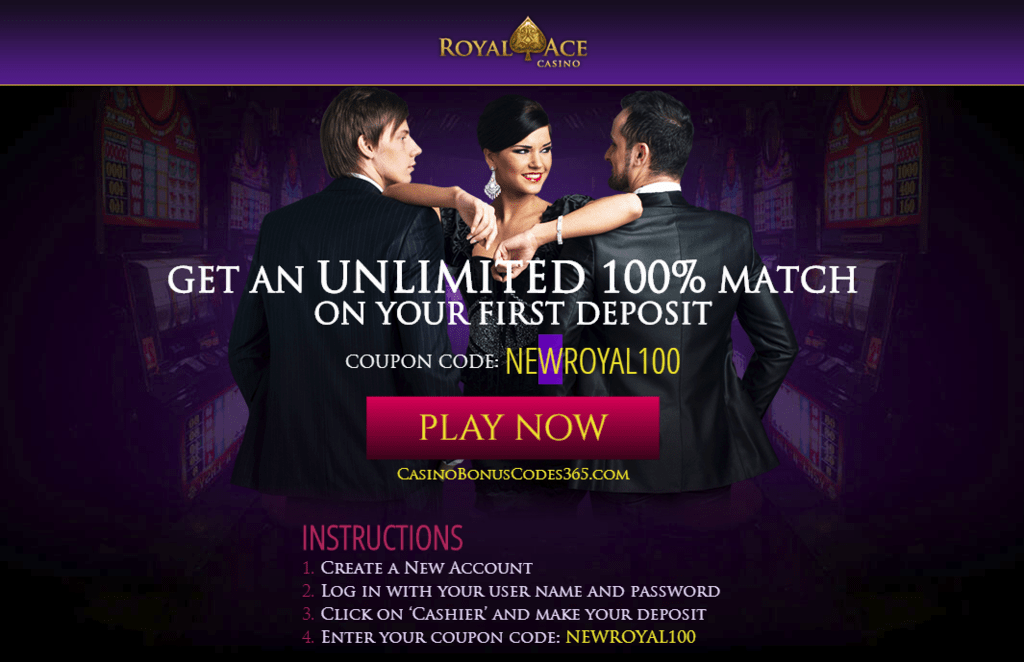 Royal Ace Casino Unlimited 100% First Deposit Bonus - Casino Bonus ...